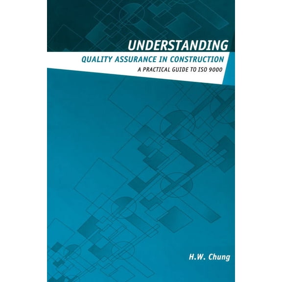 Understanding Construction Understanding Quality Assurance in Construction: A Practical Guide to ISO 9000, (Paperback)