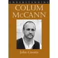 thumbnail image 1 of Understanding Contemporary American Lite Understanding Colum McCann, (Hardcover), 1 of 1