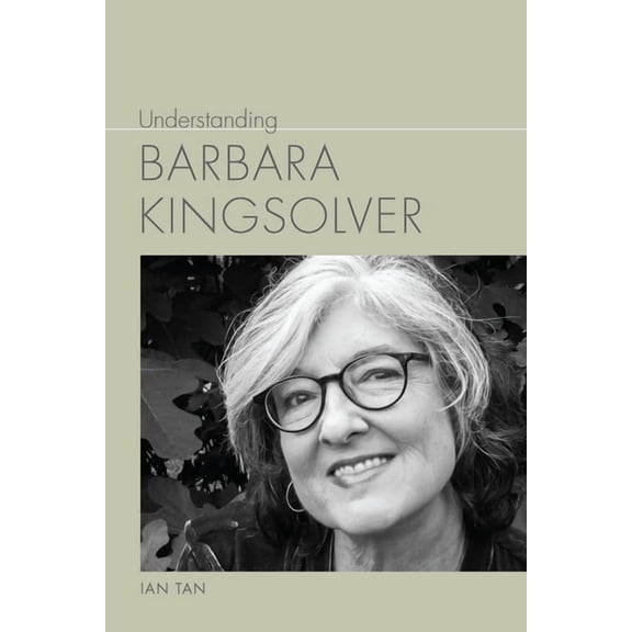 Understanding Contemporary American Lite Understanding Barbara Kingsolver, (Paperback)