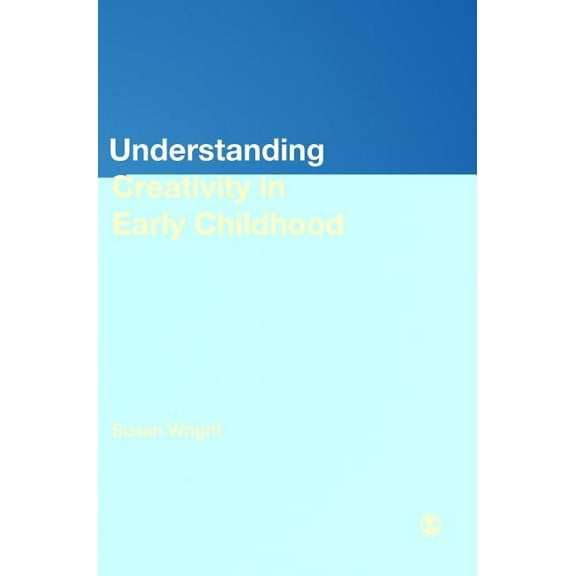 Understanding Creativity in Early Childhood: Meaning-Making and Childrens Drawing, (Hardcover)