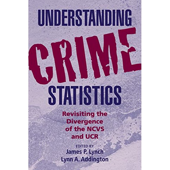 Pre-Owned Understanding Crime Statistics: Revisiting the Divergence of the NCVS and the UCR (Cambridge Studies in Criminology), 9780521680417, 0521680417, Paperback,