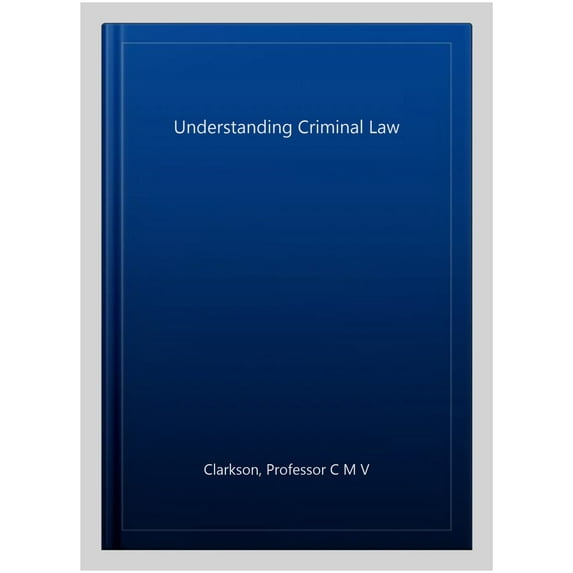 Understanding Criminal Law