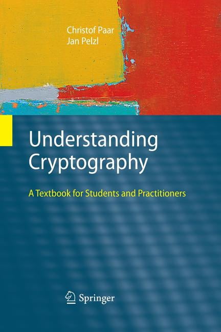 Understanding Cryptography: A Textbook for Students and