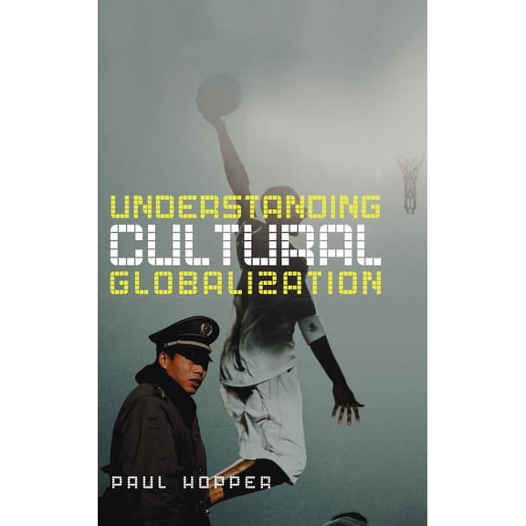 Understanding Cultural Globalization, (Hardcover)