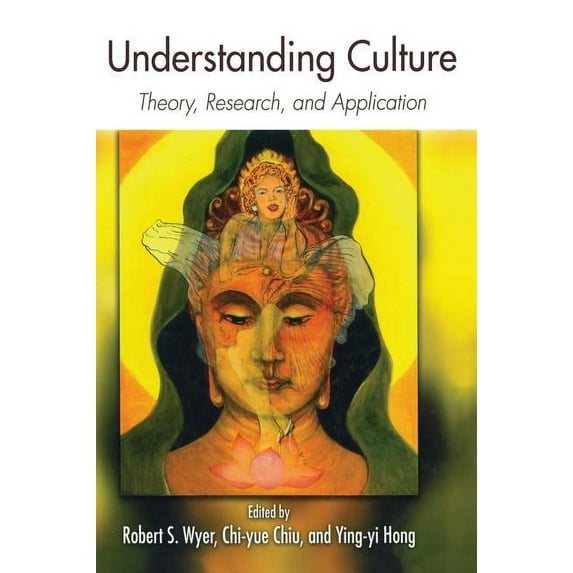 Understanding Culture: Theory, Research, and Application, (Hardcover)