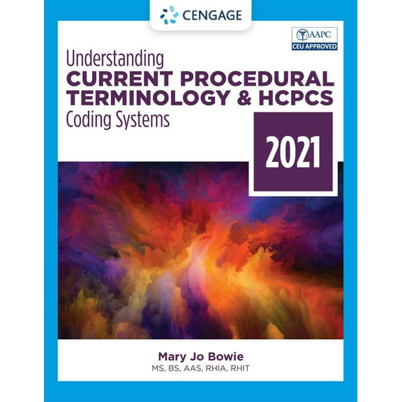 Understanding Current Procedural Terminology and HCPCS Coding Systems 2021