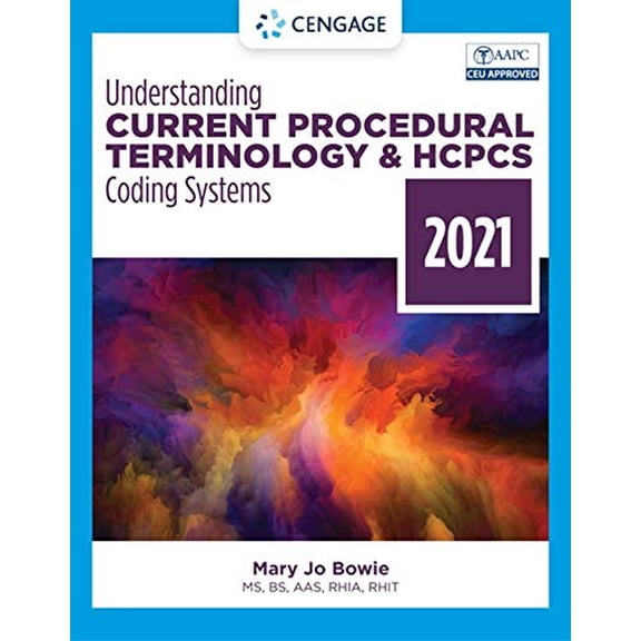 Pre-Owned Understanding Current Procedural Terminology and HCPCS Coding Systems, 2021 (MindTap Course List)
