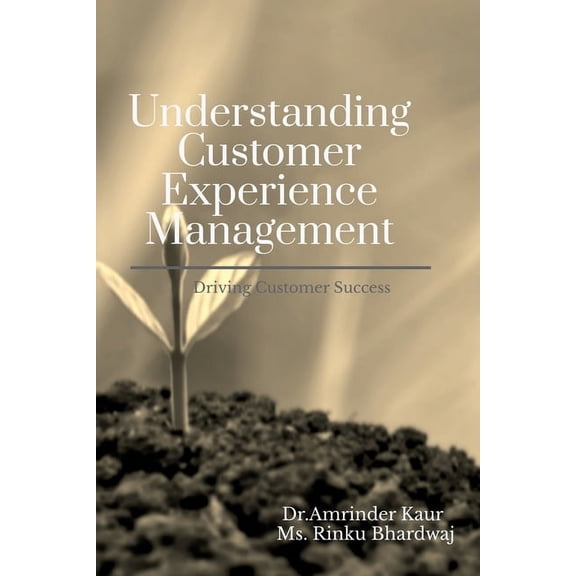 Understanding Customer Experience Management, (Paperback)