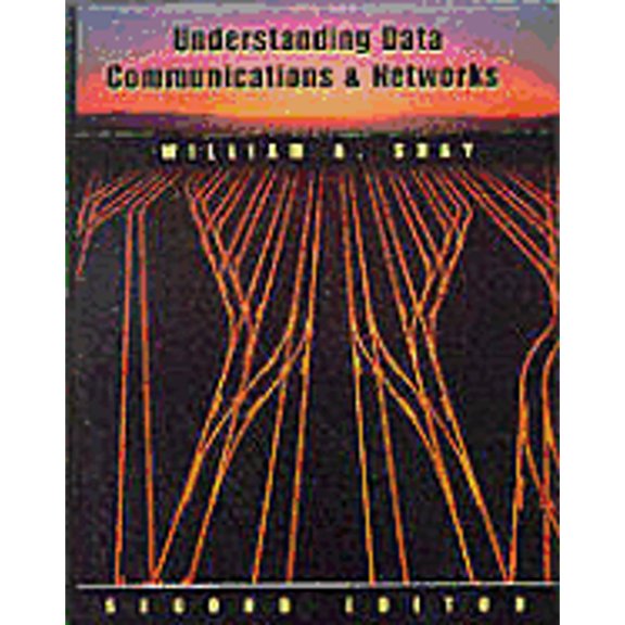Pre-Owned Understanding Data Communications and Networks (Unknown) 053495054X 9780534950545