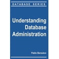 thumbnail image 1 of Understanding Database Administration (Paperback), 1 of 1