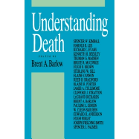 Pre-Owned Understanding Death (Paperback) by Brent A Barlow