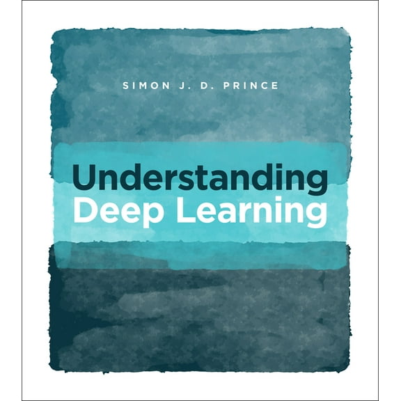 Understanding Deep Learning, (Hardcover)