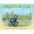 thumbnail image 1 of Understanding Differences Freddy's No Fun?: Understanding Differences: Mobility, Book 3, (Paperback), 1 of 1