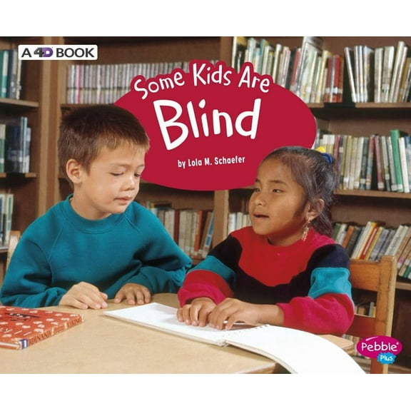 Understanding Differences Some Kids Are Blind: A 4D Book, (Paperback)