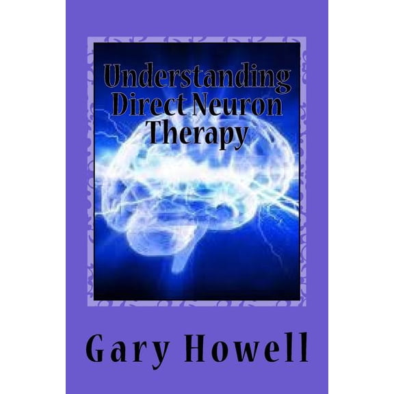 Understanding Direct Neuron Therapy (Paperback)