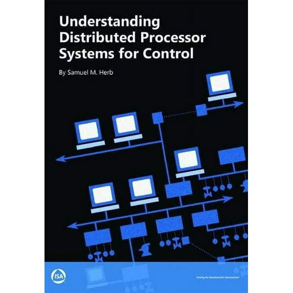 Pre-Owned Understanding Distributed Processor Systems for Controls (Hardcover) 0876640293 9780876640296