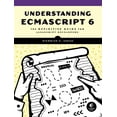 thumbnail image 1 of Understanding ECMAScript 6 : The Definitive Guide for JavaScript Developers (Paperback), 1 of 1