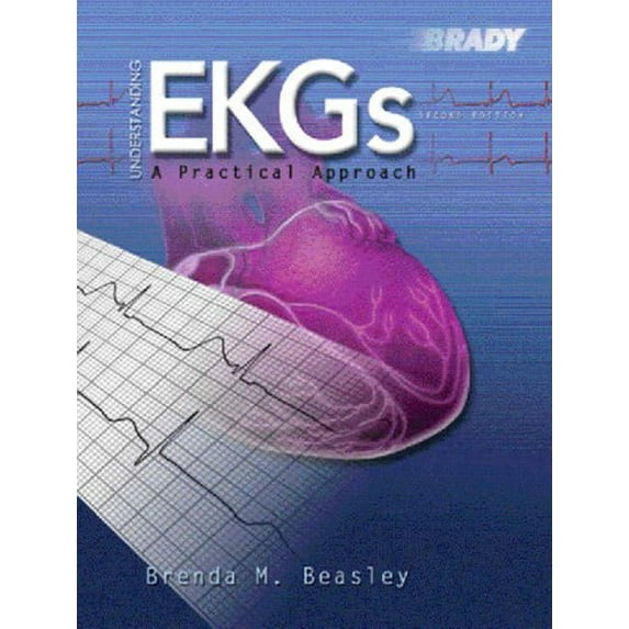 Pre-Owned Understanding EKGs: A Practical Approach (Paperback) 0130452157 9780130452153