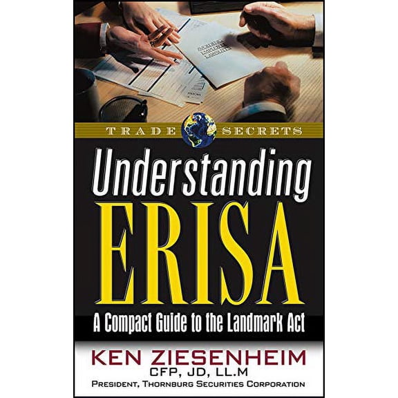 Pre-Owned Understanding Erisa: A Compact Guide to the Landmark ACT (Paperback) 1931611424 9781931611428