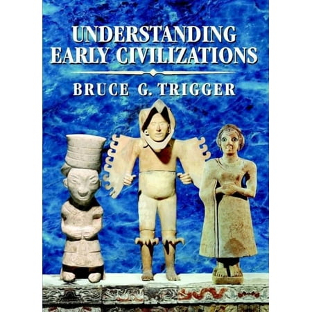 Understanding Early Civilizations, (Paperback)
