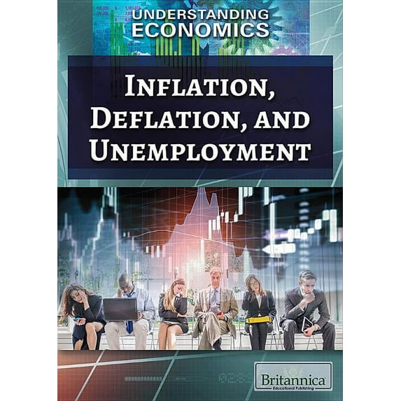 Understanding Economics: Inflation, Deflation, and Unemployment (Hardcover)