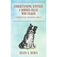 thumbnail image 1 of Understanding Einstein, A Border Collie Who Talked: A Riverview Animal Shelter Novel (No. 17), (Paperback), 1 of 1