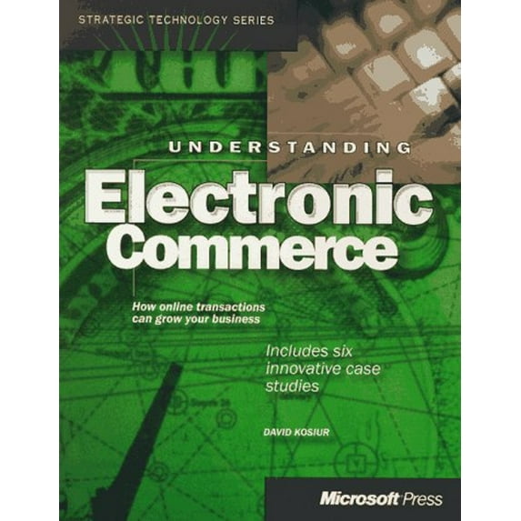 Pre-Owned Understanding Electronic Commerce (Paperback) 1572315601 9781572315600