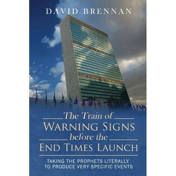 Understanding End Time Bible Prophecy The Train of Warning Signs Before the End Times Launch, Book 2, (Paperback)