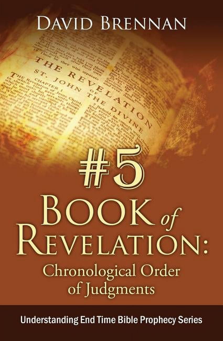 Understanding End Time Bible Prophecy: # 5: Book of Revelation ...