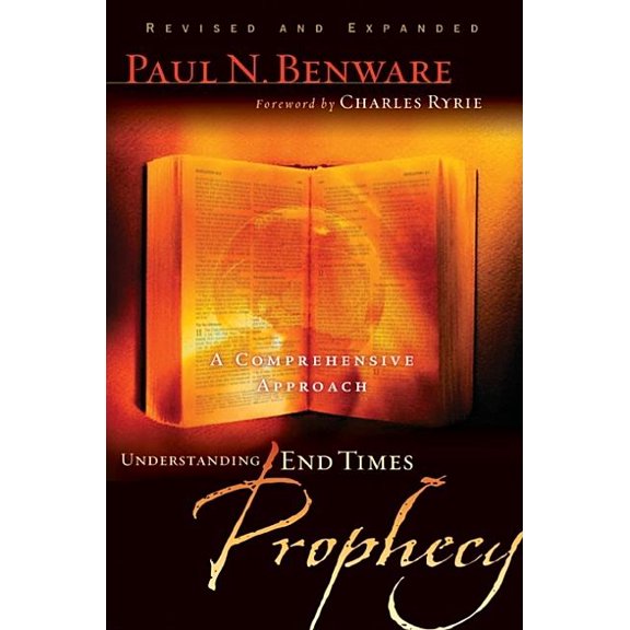 Understanding End Times Prophecy: A Comprehensive Approach, (Paperback)