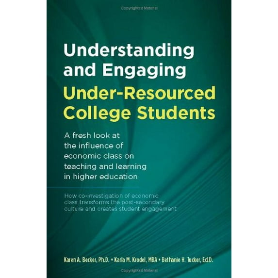 Pre-Owned Understanding and Engaging Under-Resourced College Students (Paperback) 1934583332 9781934583333