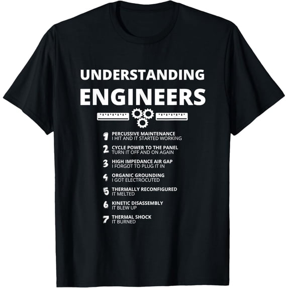 Understanding Engineers - Funny Sarcastic Engineering Gift T-Shirt