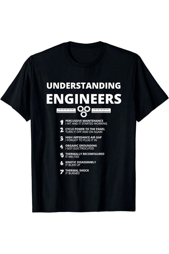 Understanding Engineers - Funny Sarcastic Engineering Gift T-Shirt