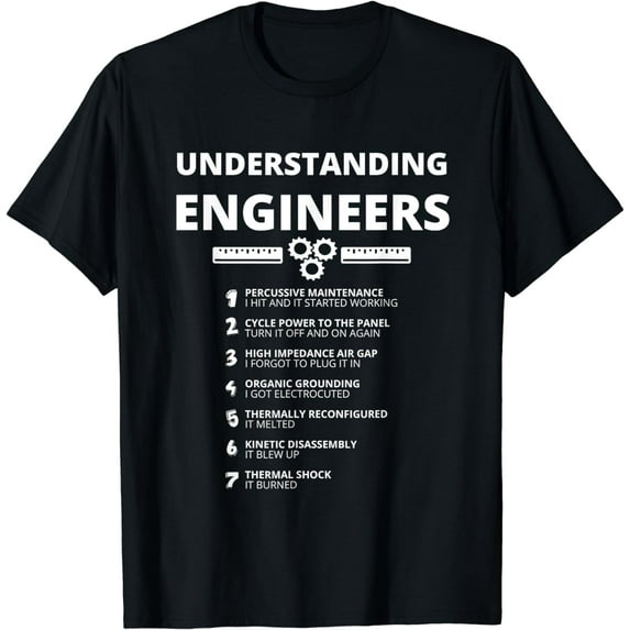 Understanding Engineers - Funny Sarcastic Engineering Gift T-Shirt