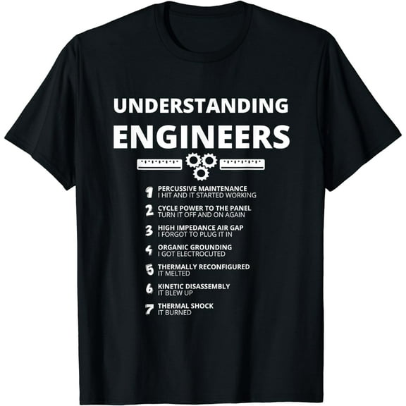 Understanding Engineers - Funny Sarcastic Engineering Gift T-Shirt