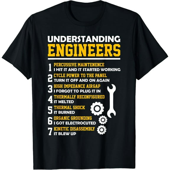 Understanding Engineers - Funny Sarcastic Engineering T-Shirt