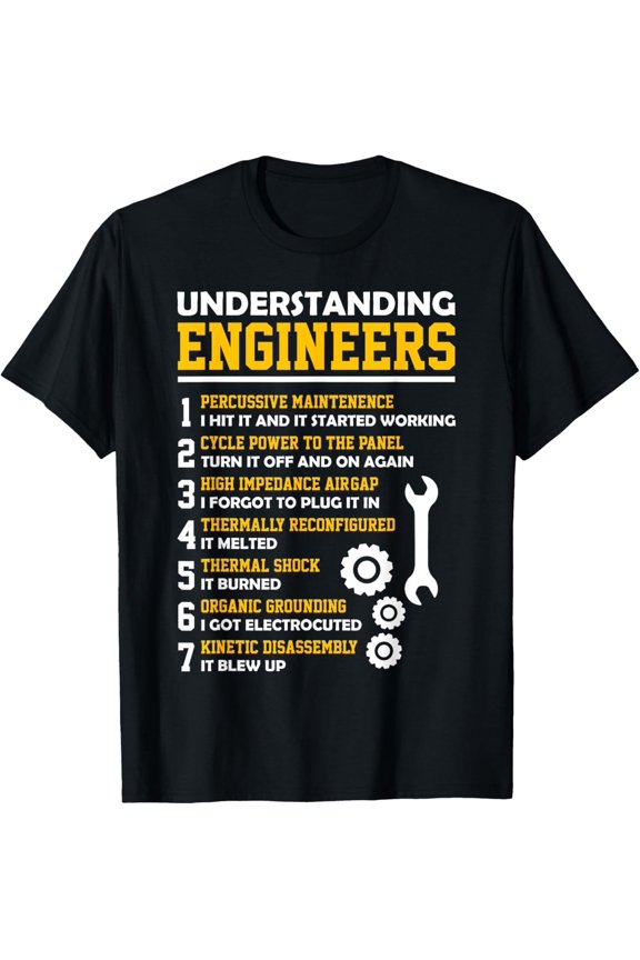 Understanding Engineers - Funny Sarcastic Engineering T-Shirt