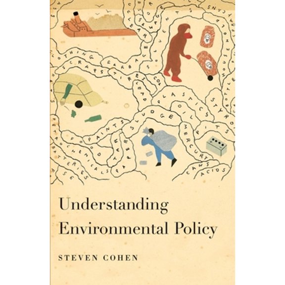 Pre-Owned Understanding Environmental Policy (Hardcover 9780231135368) by Steven Cohen
