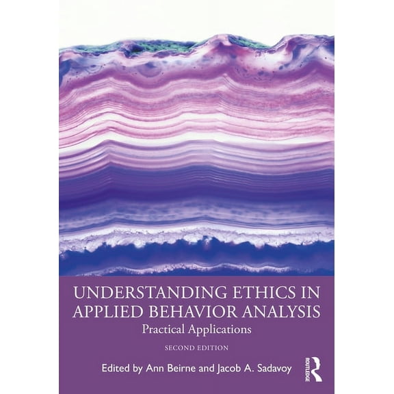 Understanding Ethics in Applied Behavior Analysis: Practical Applications, (Paperback)