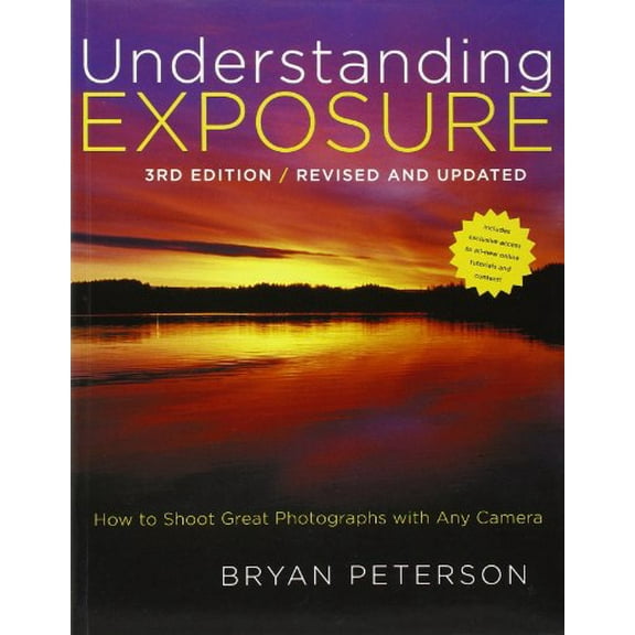 Pre-Owned Understanding Exposure, 3rd Edition: How to Shoot Great Photographs with Any Camera (Paperback) 0817439390 9780817439392