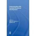 thumbnail image 1 of Understanding FDI-Assisted Economic Development, (Hardcover), 1 of 1