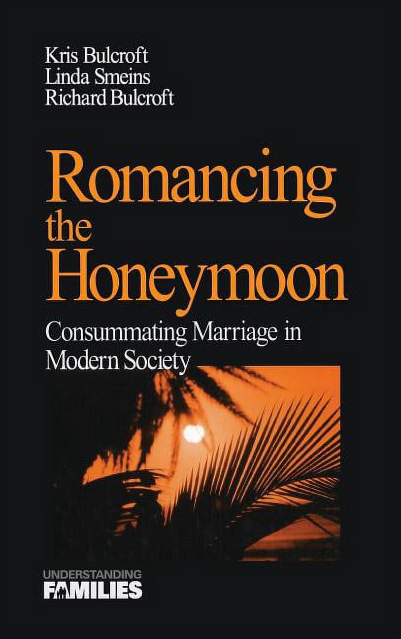 Understanding Families Romancing the Honeymoon: Consummating Marriage ...