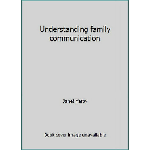 Pre-Owned Understanding Family Communication (Paperback) 0897873556 9780897873550