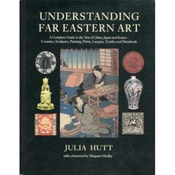 Pre-Owned Understanding Far Eastern Art (Paperback) 0525482954 9780525482956