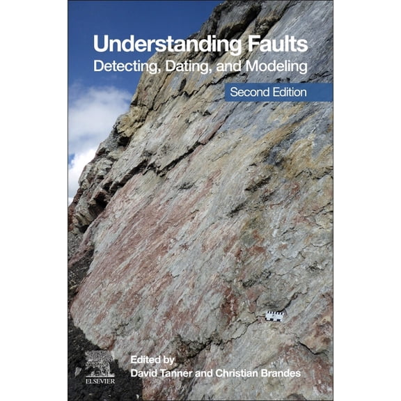 Understanding Faults: Detecting, Dating, and Modeling, (Paperback)