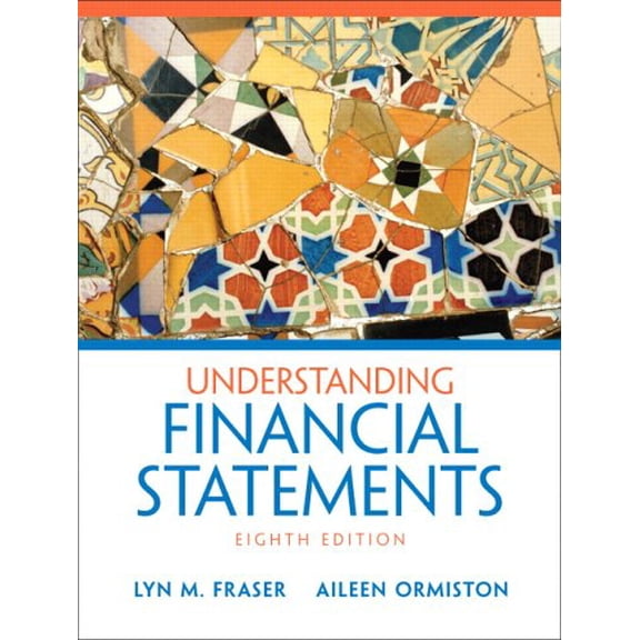 Pre-Owned Understanding Financial Statements (Paperback) by Lyn M Fraser, Aileen Ormiston