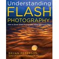 thumbnail image 1 of Pre-Owned Understanding Flash Photography: How to Shoot Great Photographs Using Electronic Flash (Paperback) 0817439560 9780817439569, 1 of 1