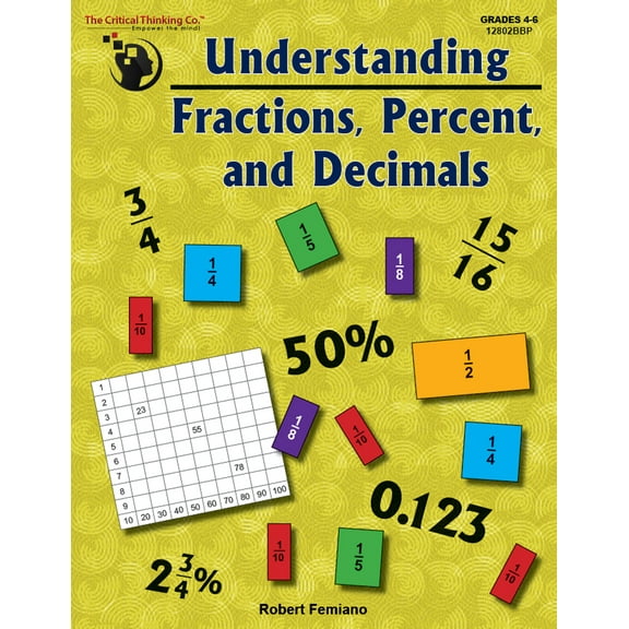 Understanding Fractions, Percent, and Decimals - Hands-On Thinking Math Activities (Grades 4-6)
