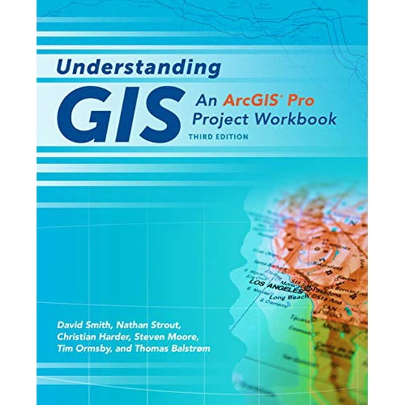 Pre-Owned Understanding GIS: An Arcgis(r) Pro Project Workbook (Paperback) 1589484835 9781589484832