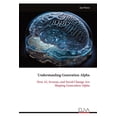 thumbnail image 1 of Understanding Generation Alpha: How AI, Screens, and Social Change Are Shaping Generation Alpha, (Paperback), 1 of 1